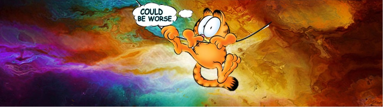 It could be worse - Garfield